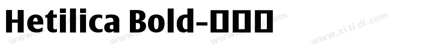Hetilica Bold字体转换
